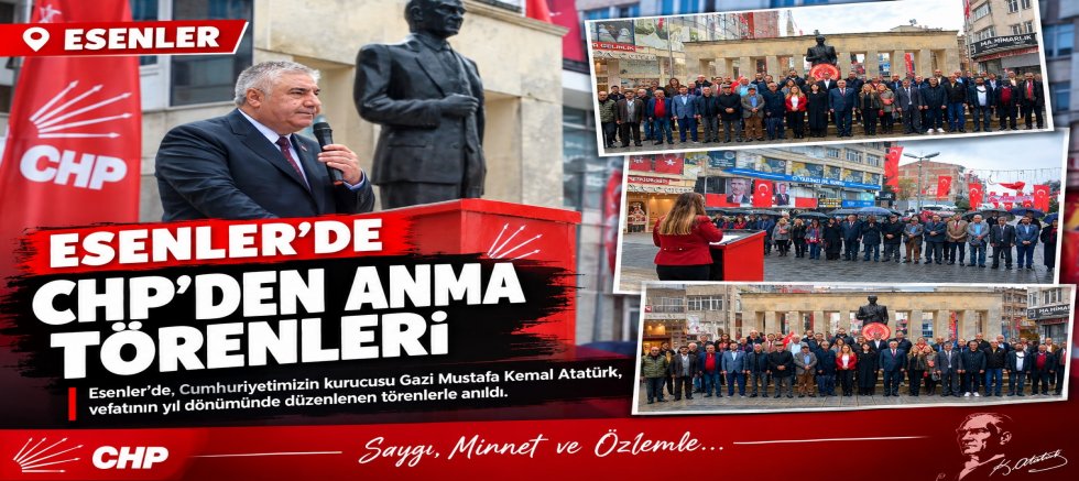 ESENLER CHP’DEN CUMHURİYET BAYRAMI TÖRENİ: ATATÜRK ANITI ÖNÜNDE BİR ARAYA GELDİLER